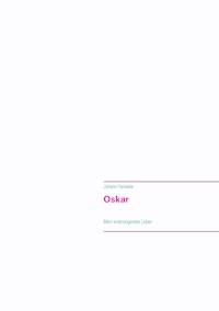 Oskar - Johann Henseler - E-Book