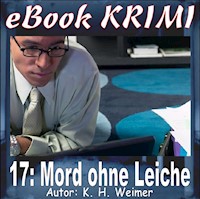 Krimi 017: Mord ohne Leiche - K.-H. Weimer - E-Book