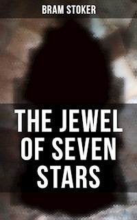 The Jewel of Seven Stars - Bram Stoker - E-Book