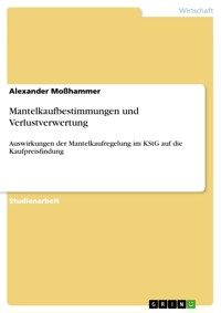 Mantelkaufbestimmungen und Verlustverwertung - Alexander Moßhammer - E-Book