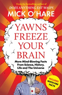 Yawns Freeze Your Brain - Mick O'Hare - E-Book