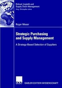 Strategic Purchasing and Supply Management - Roger Moser - E-Book