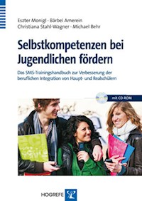 Selbstkompetenzen bei Jugendlichen fördern - Eszter Monigl - E-Book