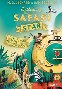 Abenteuer-Express (Band 3) – Entdeckung im Safari Star - Maya G. Leonard - E-Book