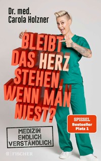 Bleibt das Herz stehen, wenn man niest? - Carola Holzner - E-Book