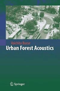 Urban Forest Acoustics - Voichita Bucur - E-Book