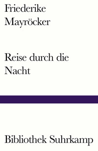 Reise durch die Nacht - Friederike Mayröcker - E-Book