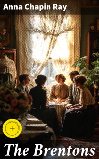 The Brentons - Anna Chapin Ray - E-Book