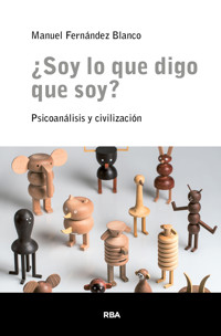 ¿Soy lo que digo que soy? - Manuel Fernández Blanco - E-Book