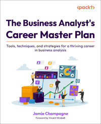 The Business Analyst's Career Master Plan - Jamie Champagne - E-Book