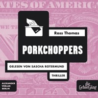 Porkchoppers - Ross Thomas - Hörbuch