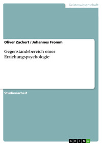Gegenstandsbereich einer Erziehungspsychologie - Oliver Zachert - E-Book