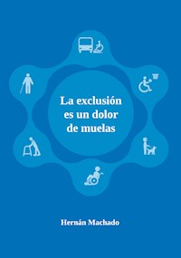 La exclusión es un dolor de muelas - Hernán Machado - E-Book