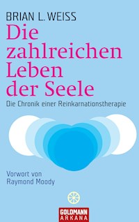 Die zahlreichen Leben der Seele - Brian L. Weiss - E-Book