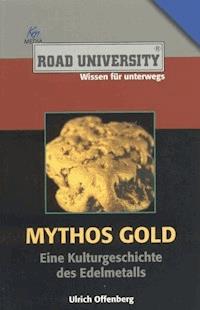 Mythos Gold - Ulrich Offenberg - E-Book