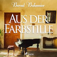 Aus der Farbstille (Ungekürzt) - Bernd Bohmeier - Hörbuch