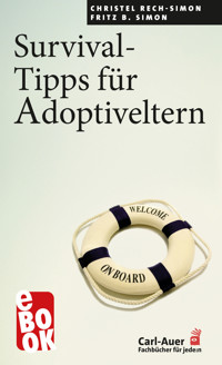 Survival-Tipps für Adoptiveltern - Christel Rech-Simon - E-Book