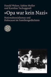 »Opa war kein Nazi« - Harald Welzer - E-Book