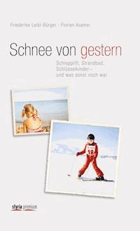 Schnee von gestern - Florian Asamer - E-Book