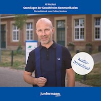 Grundlagen der Gewaltfreien Kommunikation - Al Weckert - Hörbuch
