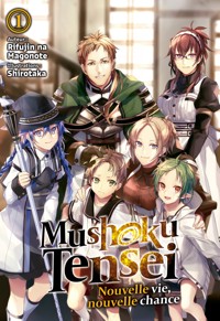 Mushoku Tensei : Nouvelle vie, nouvelle chance (Francais Light Novel) : Tome 1 - Rifujin Na Magonote - E-Book
