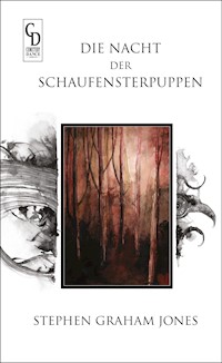 Die Nacht der Schaufensterpuppen - Stephen Graham Jones - E-Book