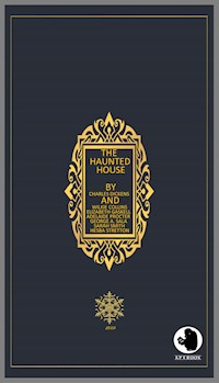 The Haunted House - Charles Dickens. - E-Book