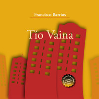 Tio Vaina - Francisco Barrios - Hörbuch