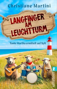 Tante Martha ermittelt auf Sylt: Langfinger am Leuchtturm - Christiane Martini - E-Book
