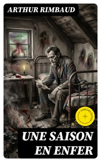 Une saison en enfer - Arthur Rimbaud - E-Book