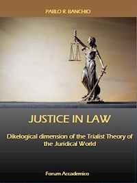 Justice in Law - Pablo R. Banchio - E-Book