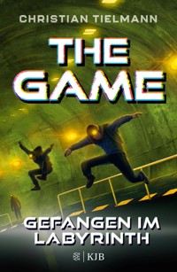 The Game – Gefangen im Labyrinth - Christian Tielmann - E-Book