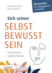 Sich seiner selbst bewusst sein - Lea Wedewardt - E-Book