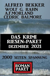 Das Krimi Riesen-Paket Dezember 2021: 2000 Seiten Spannung - Alfred Bekker - E-Book