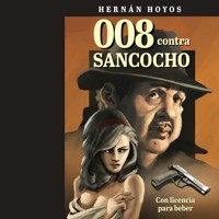 008 contra Sancocho - Hernán Hoyos - Hörbuch