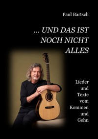 ... und das ist noch nicht alles - Paul Bartsch - E-Book