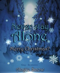 Never Stay Alone - Angie Snow - E-Book