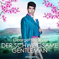 Der schweigsame Gentleman - Georgette Heyer - Hörbuch