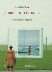 El libro de los libros - Quint Buchholz - E-Book