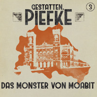 Gestatten, Piefke, Folge 3: Das Monster von Moabit - Markus Topf - Hörbuch