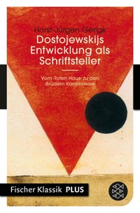 Dostojewskijs Entwicklung als Schriftsteller - Horst-Jürgen Gerigk - E-Book