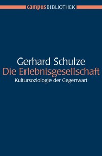 Die Erlebnisgesellschaft - Gerhard Schulze - E-Book