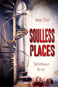Soulless Places - Ana Dee - E-Book