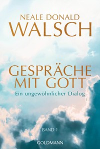 Gespräche mit Gott - Band 1 - Neale Donald Walsch - E-Book