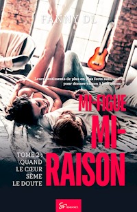 Mi-figue Mi-raison - Quand le cœur sème le doute - Fanny Dl - E-Book
