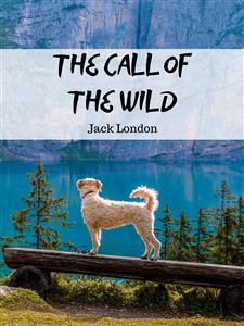The Call of the Wild - Jack  London - E-Book