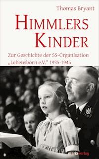 Himmlers Kinder - Thomas Bryant - E-Book