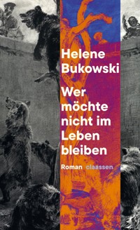 Wer möchte nicht im Leben bleiben - Helene Bukowski - E-Book