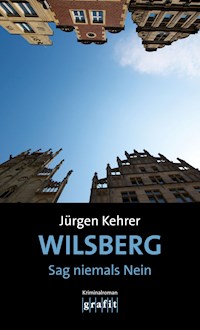 Wilsberg – Sag niemals Nein - Jürgen Kehrer - E-Book