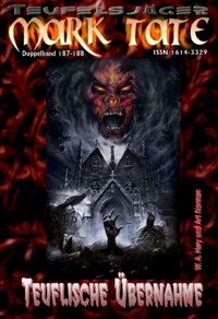 TEUFELSJÄGER 187-188: Teuflische Übernahme - W. A.  Hary - E-Book